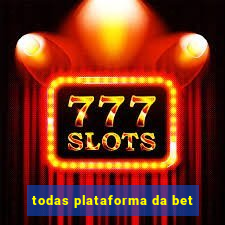 todas plataforma da bet